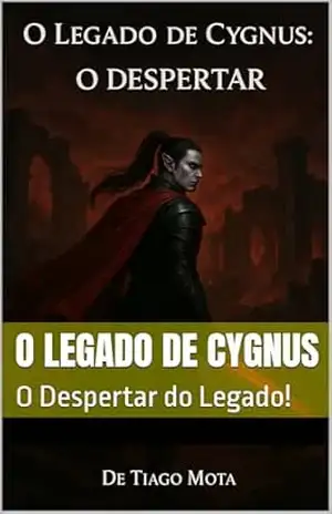 O Legado de Cygnus: O Despertar do Legado! (O Mundo De Aerthos) – Tiago Mota