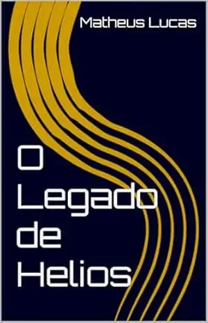 O Legado de Helios - Matheus Lucas