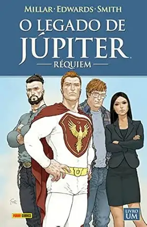 O Legado de Júpiter: Réquiem vol. 01 – Mark Millar