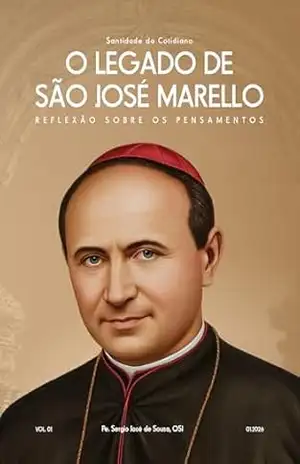 O Legado de São José Marello: Reflexão Sobre os Pensamentos – Pe. Sergio José de Sousa