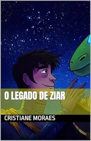 O Legado de Ziar – Cristiane Moraes