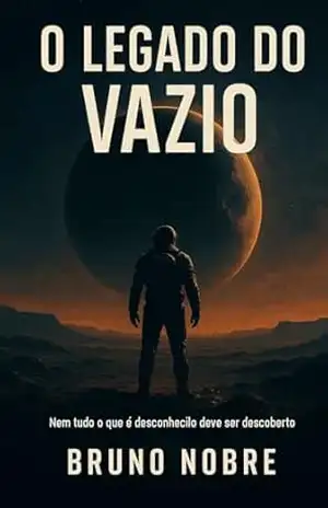 O LEGADO DO VAZIO – Bruno Nobre
