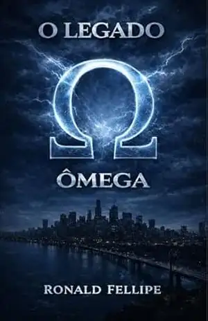 O Legado: Ômega – Ronald Fellipe