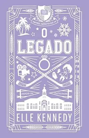 O legado – Sucesso no TikTok (Amores Improváveis Livro 5) - Elle Kennedy