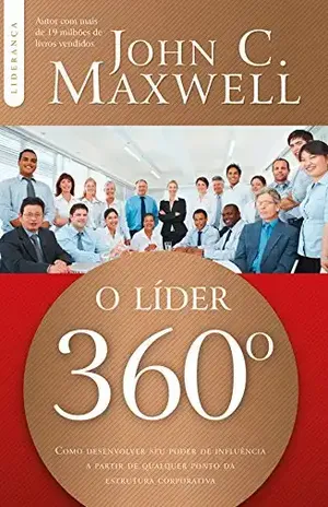 O Líder 360º (Coleção Liderança com John C. Maxwell) - John C. Maxwell