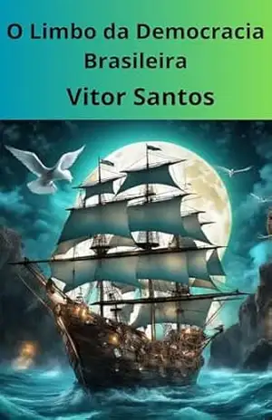 O Limbo da Democracia Brasileira – Vitor Santos