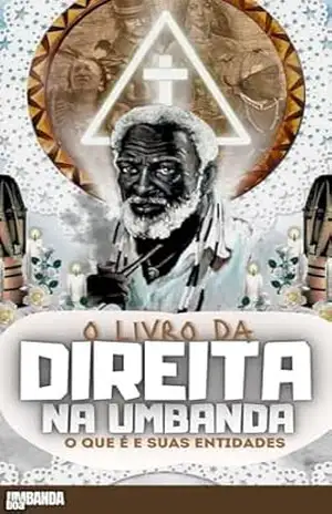 O Livro da Direita na Umbanda: O que é e suas entidades – Editora Umbanda Boa