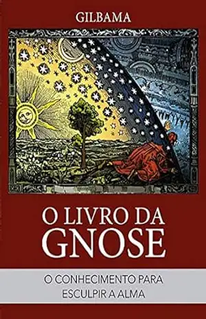 O Livro Da Gnose – , Gilbama