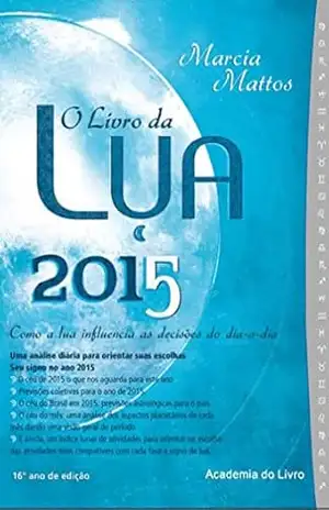 O Livro da Lua 2015 – Marcia Mattos