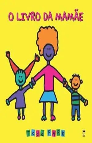 O livro da mamãe – Todd Parr