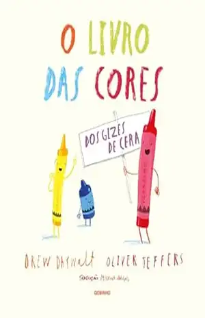 O livro das cores dos gizes de cera - Drew Daywalt