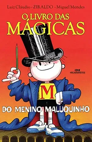 O Livro das Mágicas do Menino Maluquinho (Coleção Menino Maluquinho) – Ziraldo