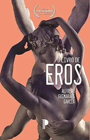 O livro de Eros - Alfredo Guimarães Garcia