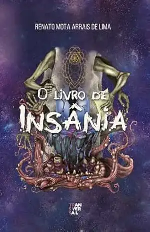 O Livro de Insânia - Renato Mota Arrais de Lima