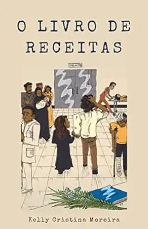 O LIVRO DE RECEITAS - KELLY CRISTINA MOREIRA