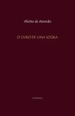 O Livro de uma Sogra – Aluísio de Azevedo