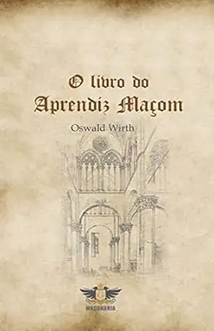 O Livro Do Aprendiz Maçom - Oswald Wirth