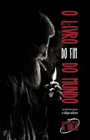 O Livro Do Fim Do Mundo – Rodrygo Feitoza De Vargas