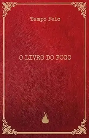 O Livro do Fogo – Tempo  Feio