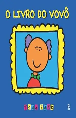 O livro do vovô – Todd Parr