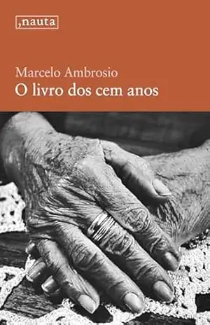 O livro dos cem anos - Marcelo Ambrosio