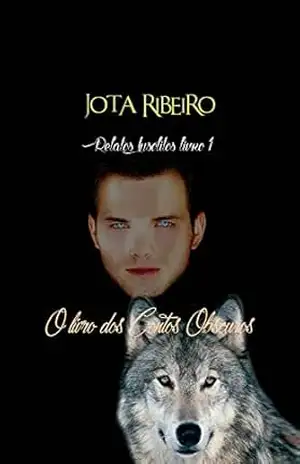 O LIVRO DOS CONTOS OBSCUROS (RELATOS INSÓLITOS – LIVRO 1) - JOTA RIBEIRO
