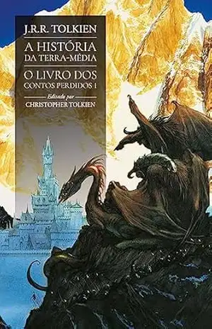 O Livro dos Contos Perdidos 1 (A História da Terra–média) – J.R.R. Tolkien