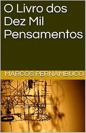 O Livro dos Dez Mil Pensamentos – Marcos Pernambuco