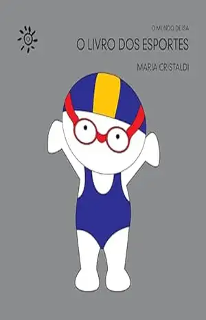 O livro dos esportes (O mundo de Isa) – Maria Cristaldi