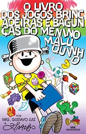 O Livro dos Jogos, Brincadeiras e Bagunças do Menino Maluquinho (Coleção Menino Maluquinho) – Ziraldo