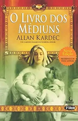 O livro dos Médiuns (Alquimia de uma jornada) – Allan Kardec