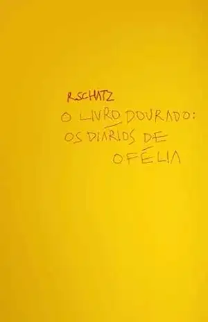 O Livro Dourado: Os Diários de Ofélia – R. Schatz