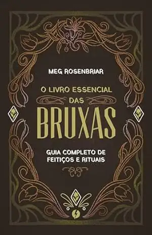O livro essencial das bruxas – Meg Rosenbriar