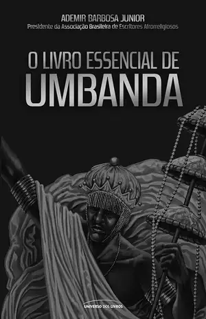 O livro essencial de Umbanda - Ademir Barbosa Júnior