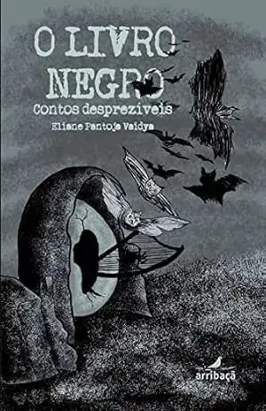 O Livro Negro: Contos desprezíveis – Eliane Pantoja Vaidya