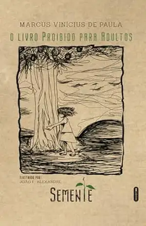O livro proibido para adultos – Semente – Marcus Vinícius de Paula