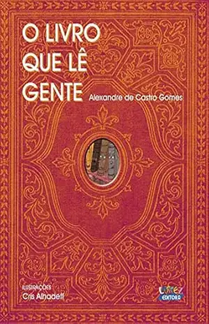 O livro que lê gente – Alexandre de Castro Gomes