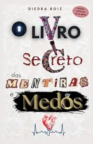 O Livro Secreto das Mentiras e Medos – Diedra Roiz