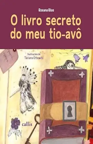 O Livro Secreto do Meu Tio–Avô – Rosana Rios