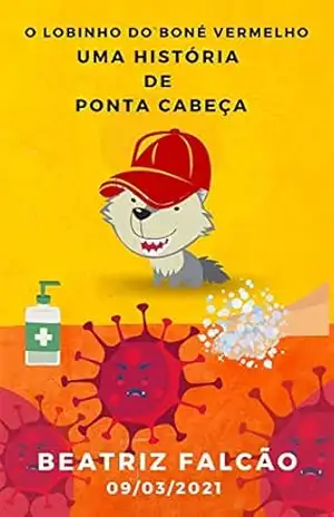 O lobinho do boné vermelho: uma história de ponta cabeça – Beatriz Falcão