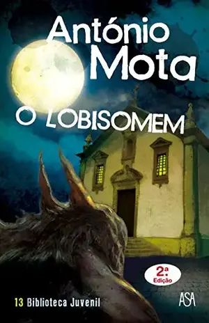 O Lobisomem – António Mota