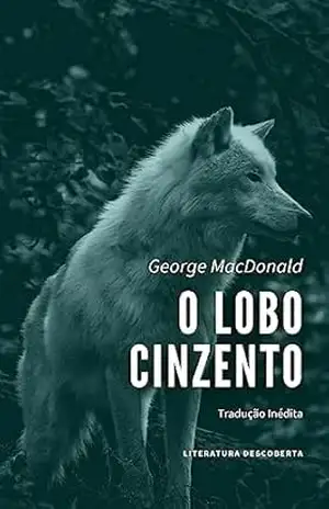 O Lobo Cinzento – George MacDonald
