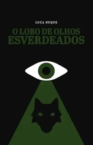O Lobo de Olhos Esverdeados – Luca Duque
