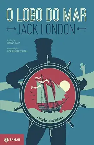 O Lobo do Mar: edição comentada (Clássicos Zahar) – Jack London