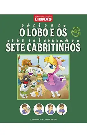 O Lobo e os Sete Cabritinhos: Contos Clássicos em Libras Edição 6 – On Line Editora