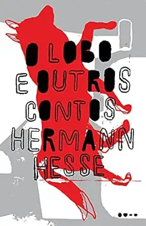 O lobo e outros contos – Hermann Hesse