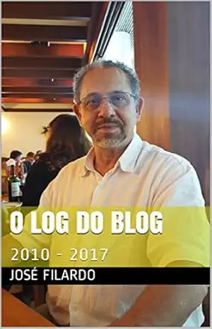 O LOG DO BLOG: 2010 – 2017 – José Filardo