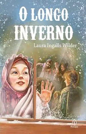 O longo inverno (Os pioneiros americanos Livro 6) – Laura Ingalls Wilder