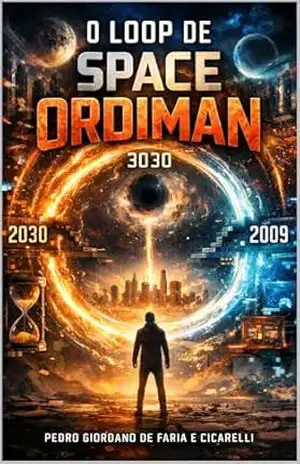O LOOP DE SPACE ORDIMAN (Sci–Fi Space Ordiman Livro 1) – PEDRO GIORDANO DE  FARIA E CICARELLI