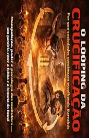 O Looping da Crucificação: Brasil em Foco - José  Ferreira